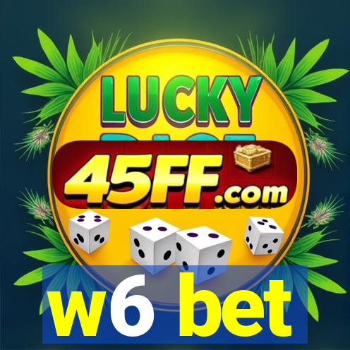 w6 bet